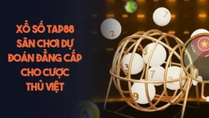 Xổ Số TAP88 - Sân Chơi Dự Đoán Đẳng Cấp Cho Cược Thủ Việt
